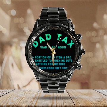Discover Vintage Dad Tax Definition Men Funny Father's Day Calendar Steel Band Watch