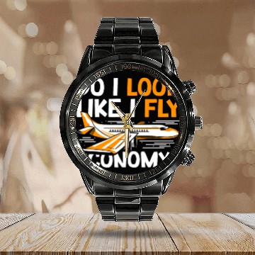 Discover Do I Look Like I Fly Economy First Class Frequent Calendar Steel Band Watch