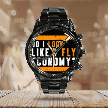 Discover Do I Look Like I Fly Economy First Class Frequent Calendar Steel Band Watch
