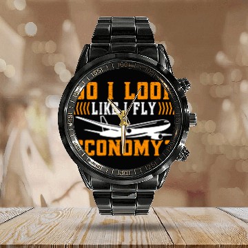 Discover Do I Look Like I Fly Economy First Class Frequent Calendar Steel Band Watch