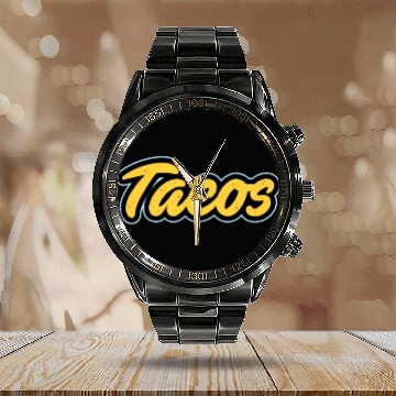 Discover Tacos Lover I Love Tacos I Make The Best Tacos Calendar Steel Band Watch