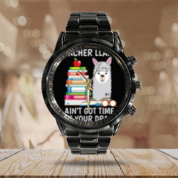 Discover Teacher Llama Ain t Got Time For Your Drama Calendar Steel Band Watch