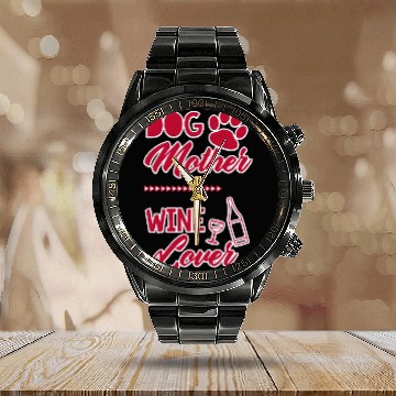 Discover Dog Mother Wine Lover Cute Mom Drinking Gift Calendar Steel Band Watch
