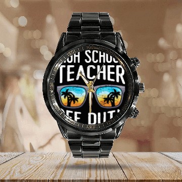 Discover High school teacher off duty vacation teacher Calendar Steel Band Watch