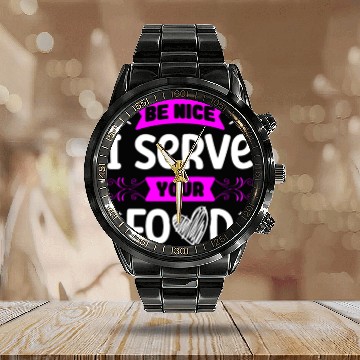 Discover Be Nice I Serve Your Food Lunch Lady Cafeteria Calendar Steel Band Watch