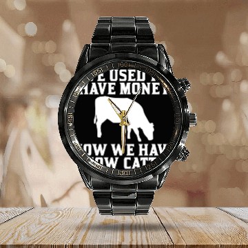 Discover Used to have Money Now We have Show Cattle Calendar Steel Band Watch