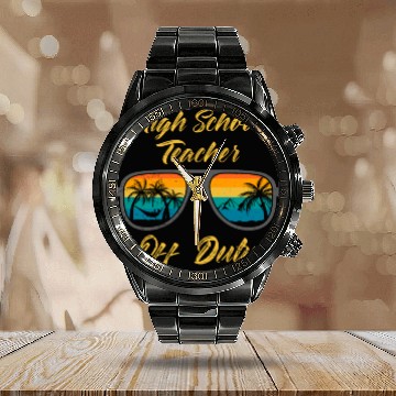 Discover High school teacher off duty vacation teacher Calendar Steel Band Watch