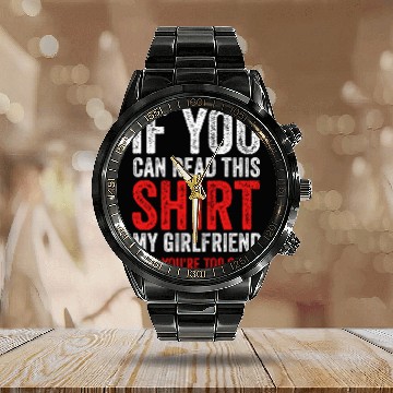 Discover If You Can Read This My Girlfriend Say Too Close Calendar Steel Band Watch