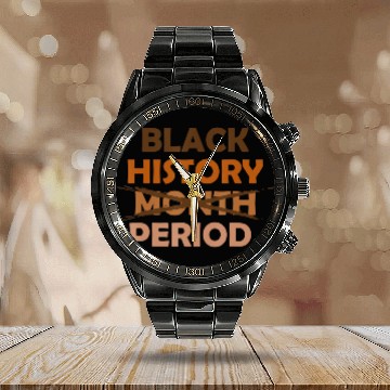 Discover Black History Month Period Black History Month Calendar Steel Band Watch