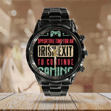 Discover Irish Exit To Continue Gaming Gift Saint Patrick Calendar Steel Band Watch