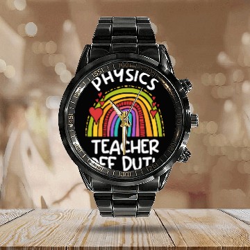 Discover Teacher off duty teacher vacation physics teacher Calendar Steel Band Watch
