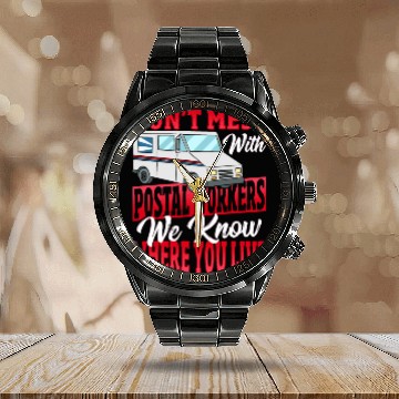 Discover Don't Mess With Postal Workers Postal Worker Calendar Steel Band Watch