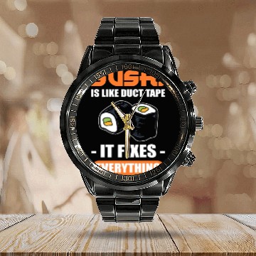 Discover Sushi Is Like Duct Tape It Fixes Everything Sushi Calendar Steel Band Watch