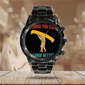 Discover Anything You Canoe I Canoe Better Vintage Quote Calendar Steel Band Watch