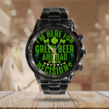 Discover I'm Here For Green Beer and Bad Decisions St Patri Calendar Steel Band Watch