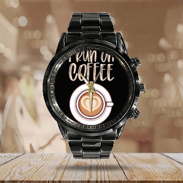 Discover I Run On Coffee Caffeine Lover Calendar Steel Band Watch