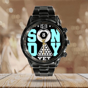 Discover Is It Sunday Yet Apparel For Pool Player Calendar Steel Band Watch