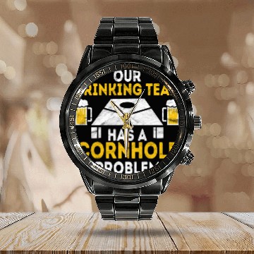 Discover Our Drinking Team Has A Cornhole Problem Calendar Steel Band Watch