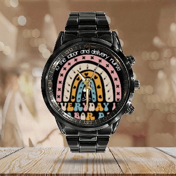 Discover Labor And Delivery Nurse Everyday Is Labor Day Calendar Steel Band Watch