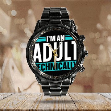 Discover I'm An Adult Technically Birthday Adulting Calendar Steel Band Watch