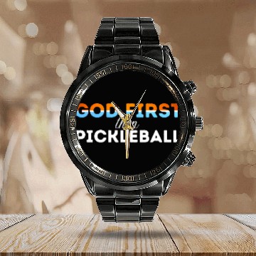 Discover God first then pickleball Calendar Steel Band Watch