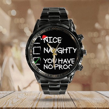 Discover Nice Naughty You Have No Proof Funny Christmas Calendar Steel Band Watch