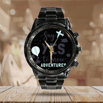 Discover SAY YES ADVENTURES Calendar Steel Band Watch