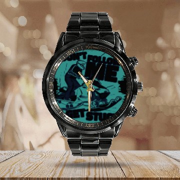 Discover Don't Follow Me I Get Stuck Sledding Racer Calendar Steel Band Watch