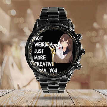 Discover I'm Not Weird I'm Just More Creative Than You Calendar Steel Band Watch