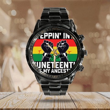 Discover Stepping Into Juneteenth Like My Ancestors Calendar Steel Band Watch