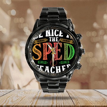 Discover Be Nice To The Sped Teacher Special Education Cute Calendar Steel Band Watch