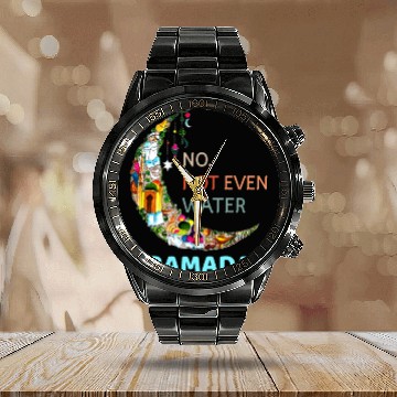 Discover No Not Even Water Fasting Muslim Ramadan Kareem Calendar Steel Band Watch