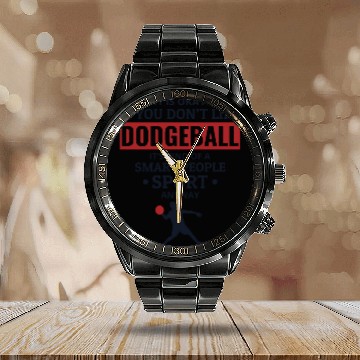 Discover Dodgeball Player Coach Team Sports Funny Calendar Steel Band Watch