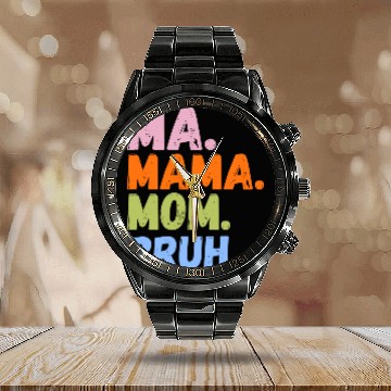 Discover MA MAMA MOM BRUH Calendar Steel Band Watch