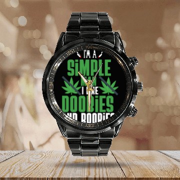 Discover I'm A Simple Man I Like Doobies And Boobies Calendar Steel Band Watch
