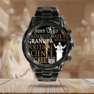Discover Power Grandpa With Political Science Degree Calendar Steel Band Watch