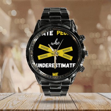 Discover I hate people who underestimate me Calendar Steel Band Watch