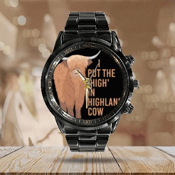 Discover I Put The "High" In Highland Cow Scottish Cattle Calendar Steel Band Watch