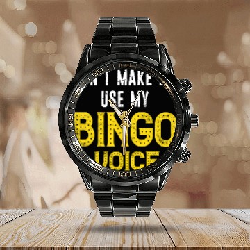 Discover Funny Bingo Player Don t Make Me Use My Bingo Calendar Steel Band Watch