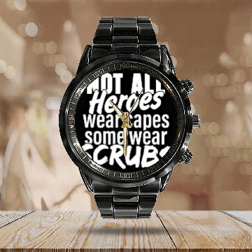 Discover Not all heroes wear capes, some wear scrubs Calendar Steel Band Watch