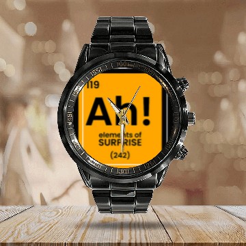 Discover Ah Element of surprise funny Chemist merch funny c Calendar Steel Band Watch