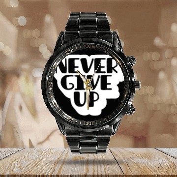 Discover Never give up Calendar Steel Band Watch