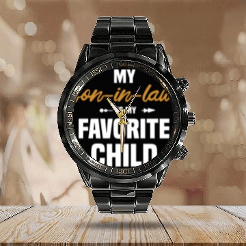 Discover My Son In Law Is My Favorite Child 1 Calendar Steel Band Watch