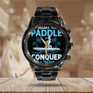 Discover Master The Paddle, Conquer The Water. Stand Up Pad Calendar Steel Band Watch