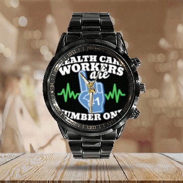 Discover Health Care Workers Are Number One Calendar Steel Band Watch