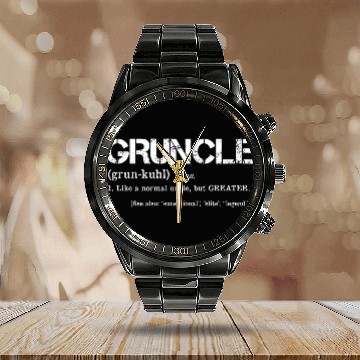 Discover Gruncle Definition Great Uncle Mashup Calendar Steel Band Watch