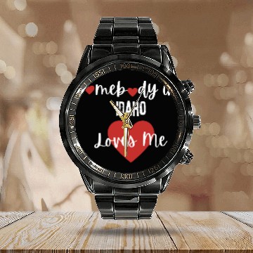 Discover Somebody in Idaho Loves Me Calendar Steel Band Watch