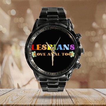 Discover Lesbians Love Anal Too Calendar Steel Band Watch