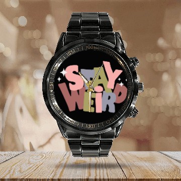 Discover Stay Weird Calendar Steel Band Watch