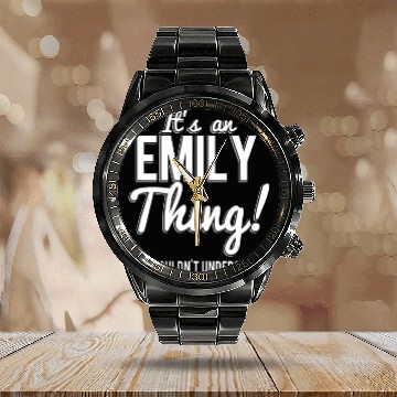 Discover It'S An Emily Thing You Wouldn'T Understand Calendar Steel Band Watch